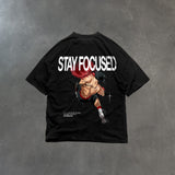 "STAY FOCUSED" T-SHIRT